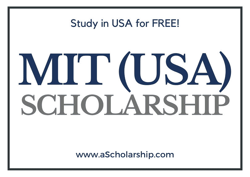 Massachusetts Institute of Technology (MIT) Scholarships 20222023