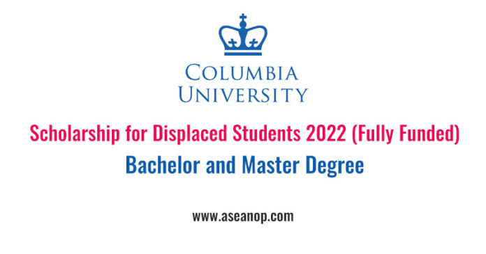 Columbia University Scholarship for Displaced Students