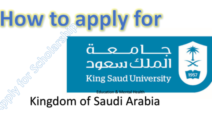 King Saud University Scholarships In Saudi Arabia 2021-2022