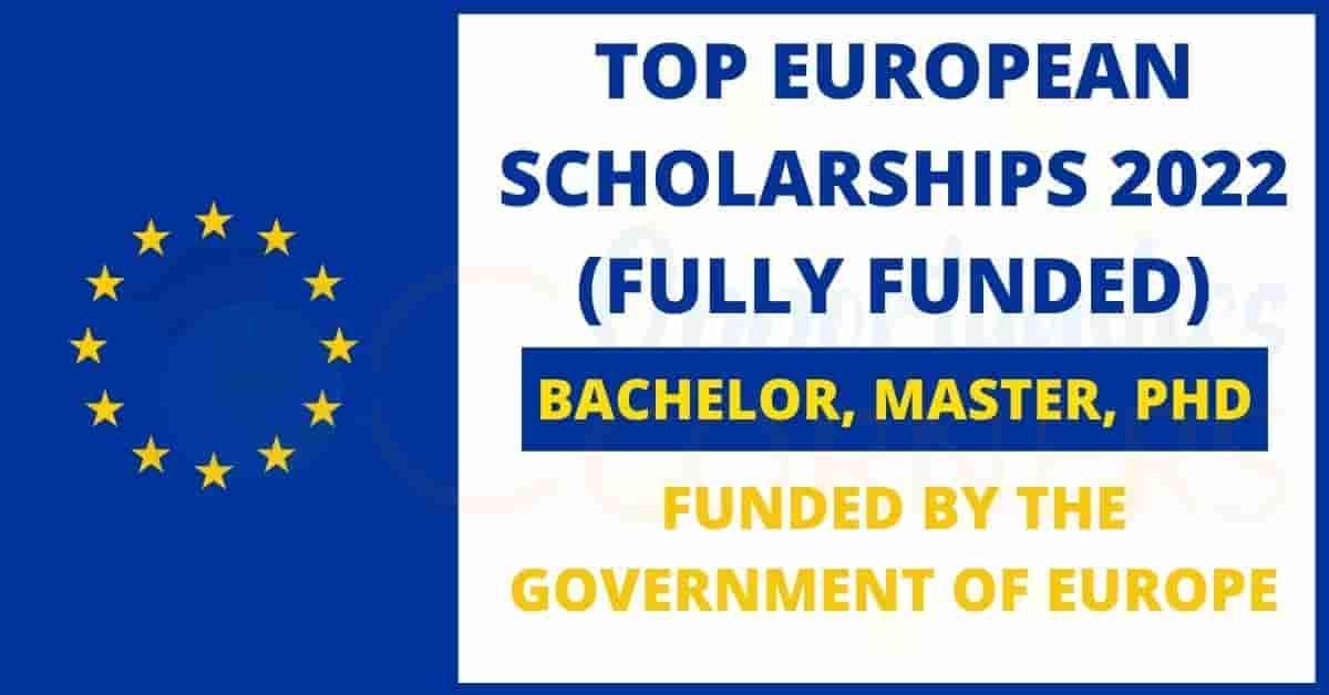 List of Fully Funded Scholarships in Europe 2022