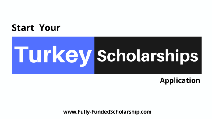 Türkiye Scholarships 2022