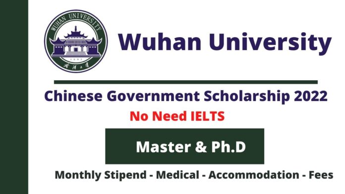 Wuhan University Chinese Government Scholarship 2022