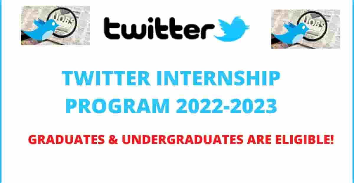 Twitter Internship Program 2022 Twitter Career Opportunities