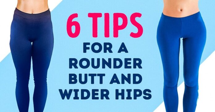 HOW TO GET BIGGER HIPS AND BUTT