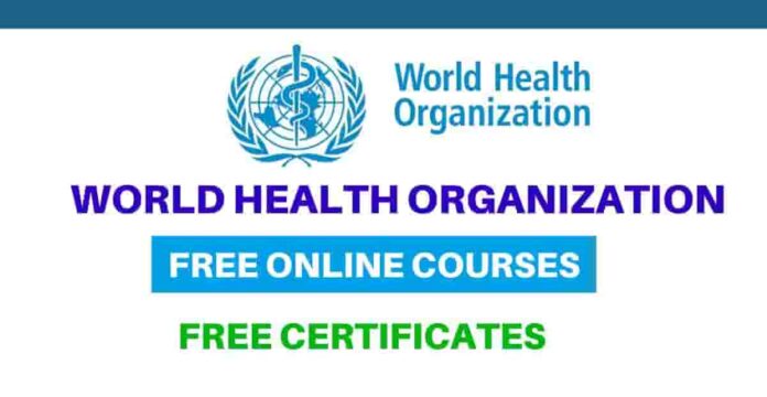 World Health Organization (WHO) Free Online Courses World Health Organization (WHO) Free Online Courses