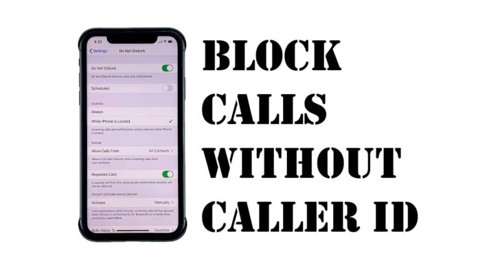 HOW TO BLOCK NO CALLER ID CALLS ON IPHONES