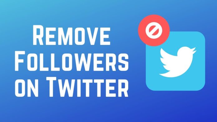 How to Remove Followers on Twitter
