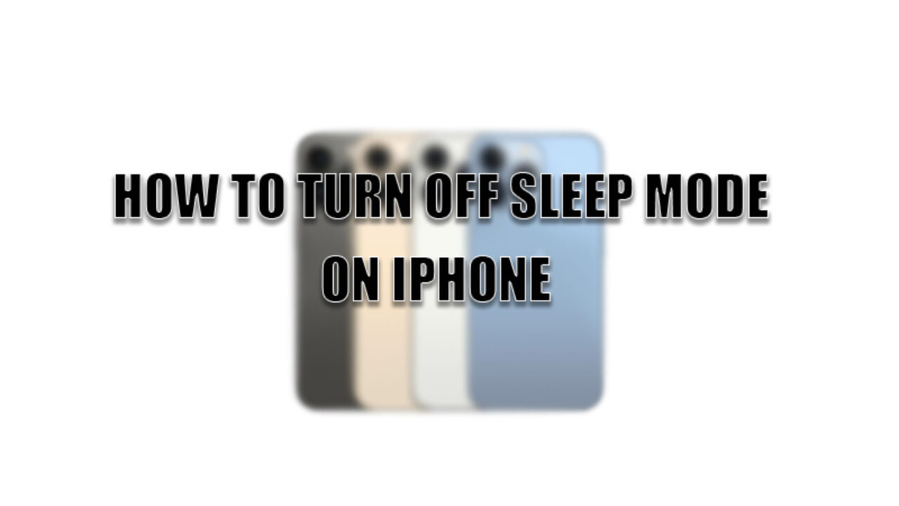 How to turn off sleep mode on iPhone