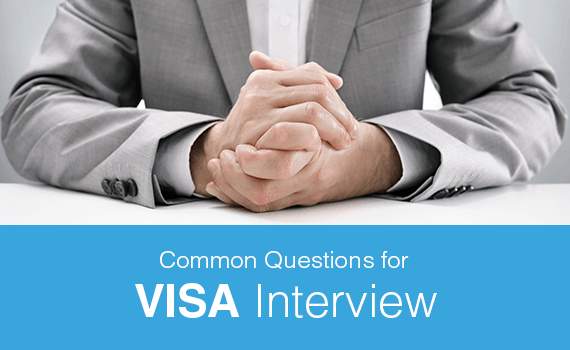 FREQUENTLY ASKED QUESTIONS IN A VISA INTERVIEW