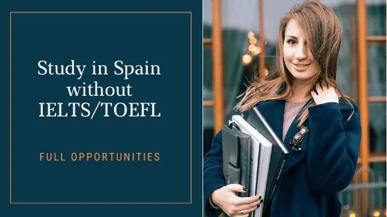Study In Spain Without IELTS