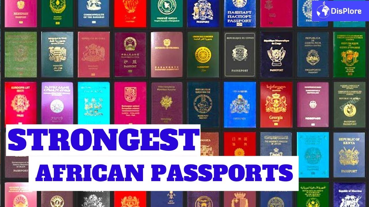 RANKED TOP 5 MOST POWERFUL AFRICAN PASSPORTS