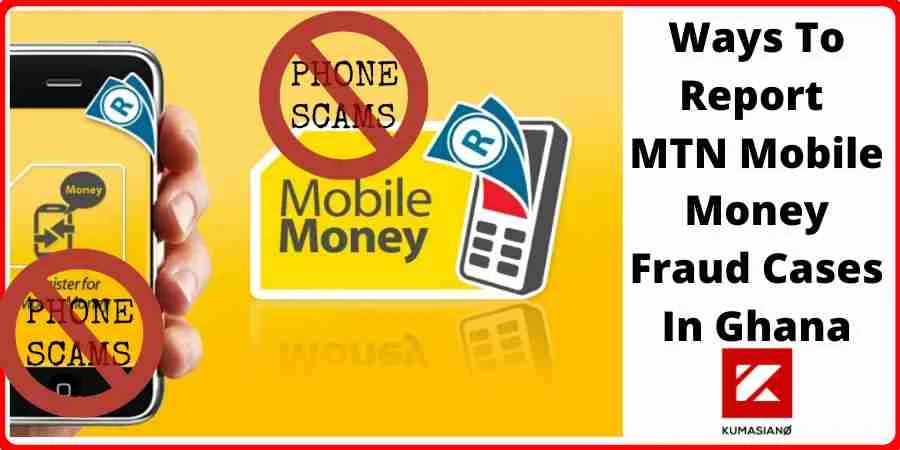 3 Ways To Report MTN Mobile Money Fraud Cases In Ghana