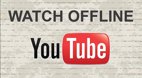 How To Watch YouTube Videos Without An Active Internet Connection?