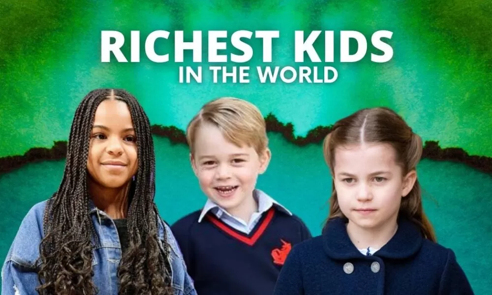 World 5 wealthiest kids and their net worth