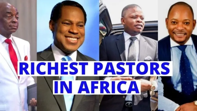 Top 5 richest pastors in Africa and their net worth 2022