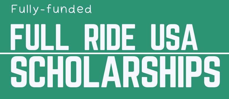 Fully Funded|| 2023 Full Ride USA Scholarships