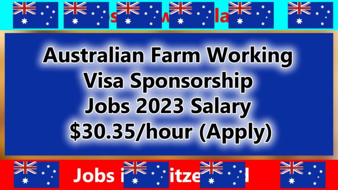 AUSTRALIA FARM WORKING VISA SPONSORSHIP JOBS