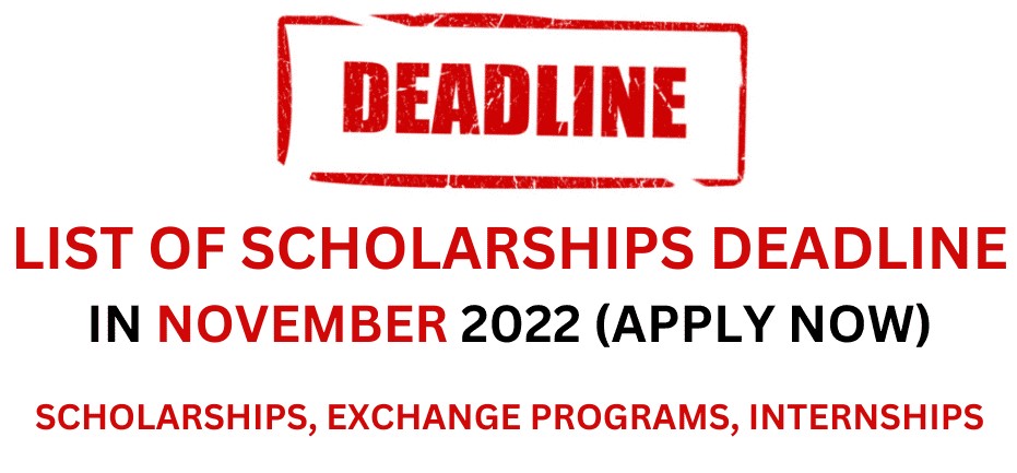 APPLY NOW|| List of 2022 Scholarships Deadline in November