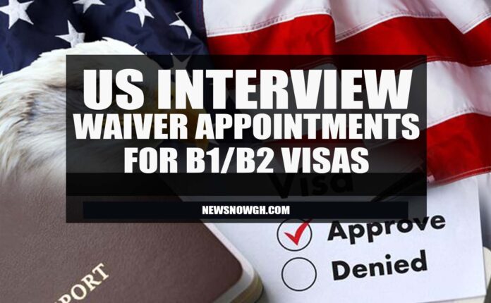 US INTERVIEW WAIVER