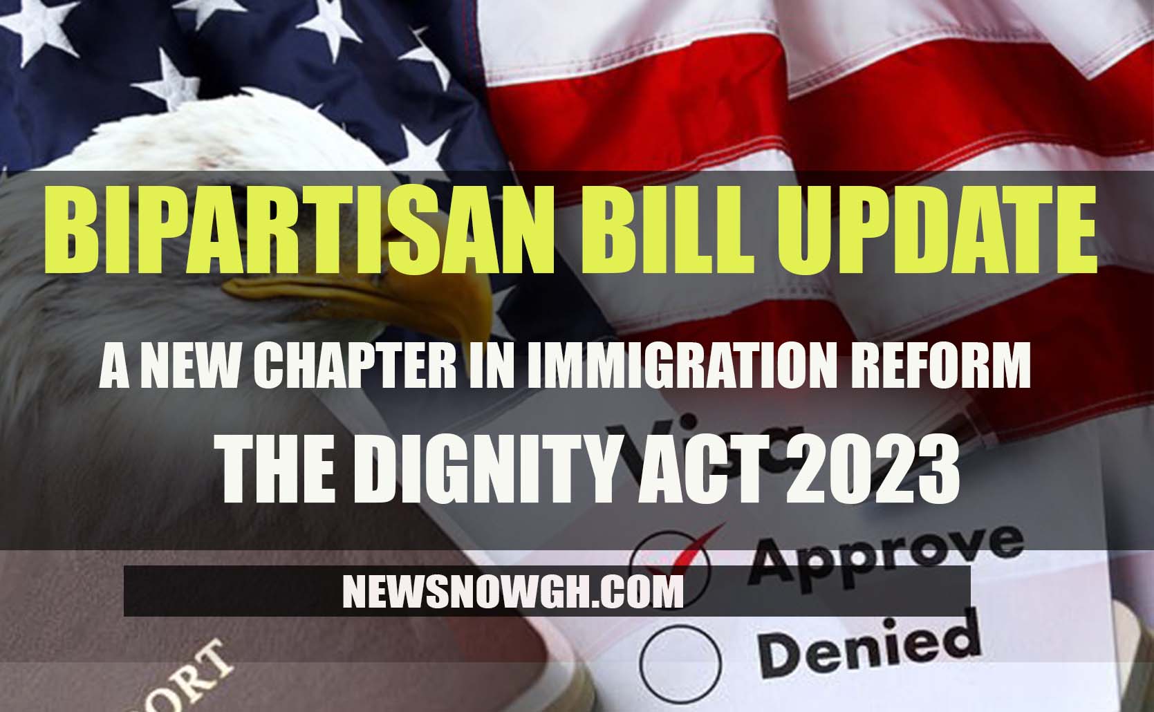 The Dignity Act 2023 Bipartisan Bill Update