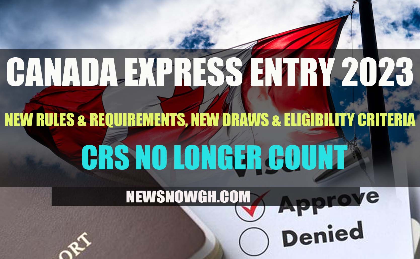 Canada Express Entry 2023 New Rules & Requirements