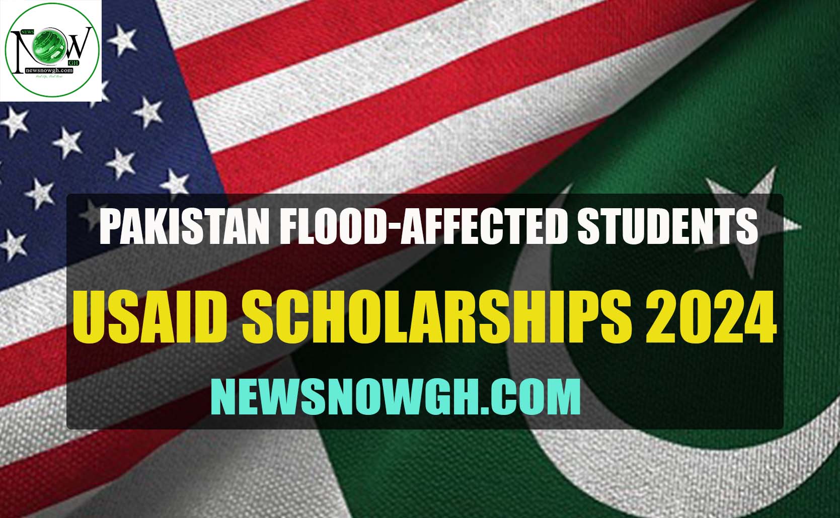 Pakistan FloodAffected Students USAID Scholarships 2024
