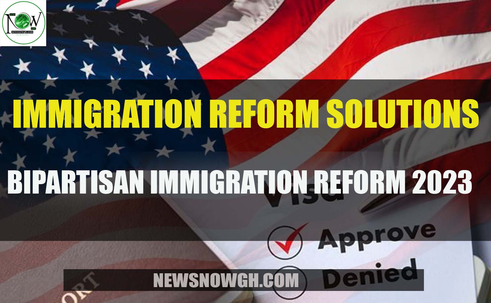 Bipartisan Immigration Reform 2023 Immigration Reform Solutions