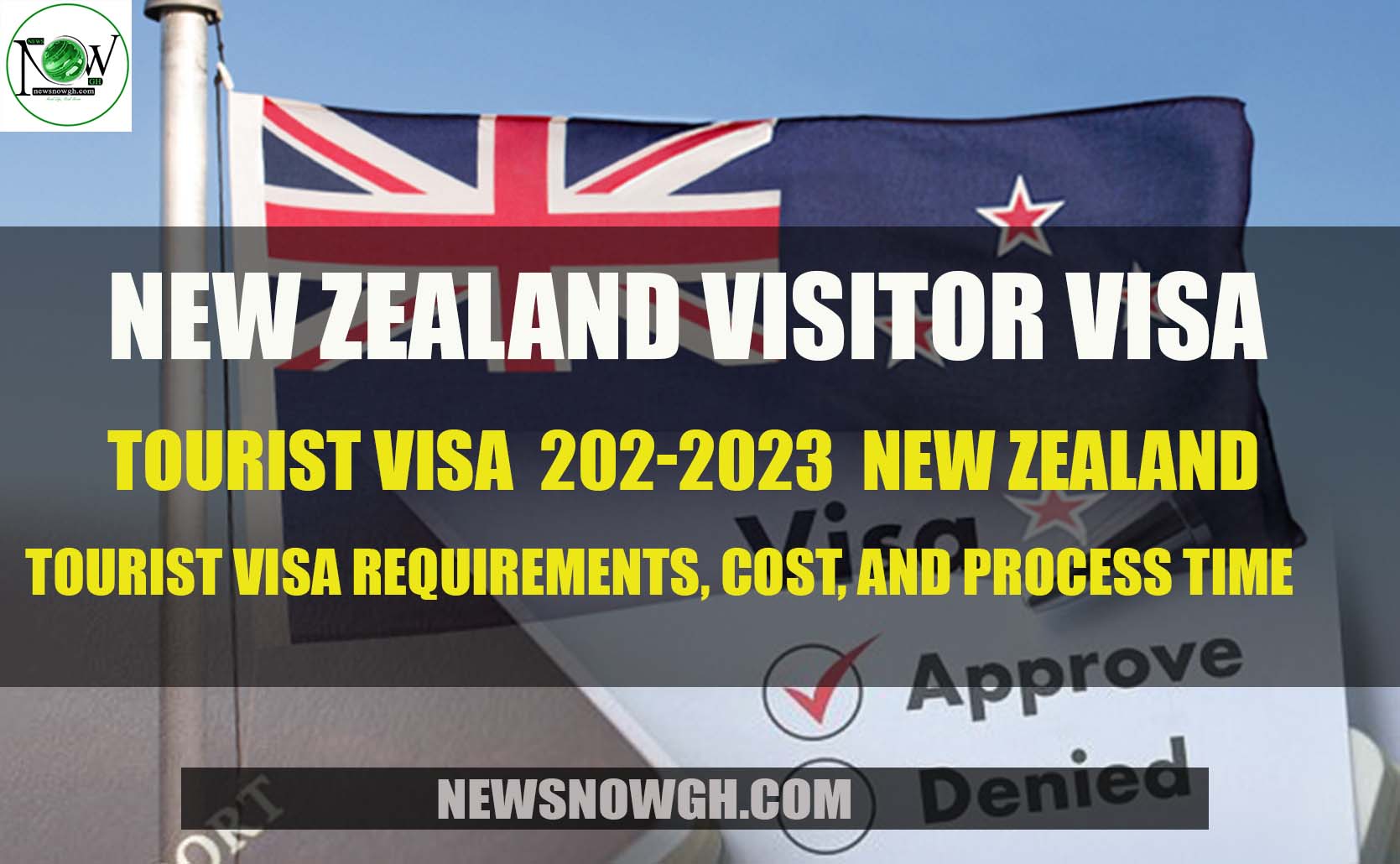 New Zealand Visitor Visa New Zealand 2023 2024 Tourist Visa Requirements Cost And Process Time 4360