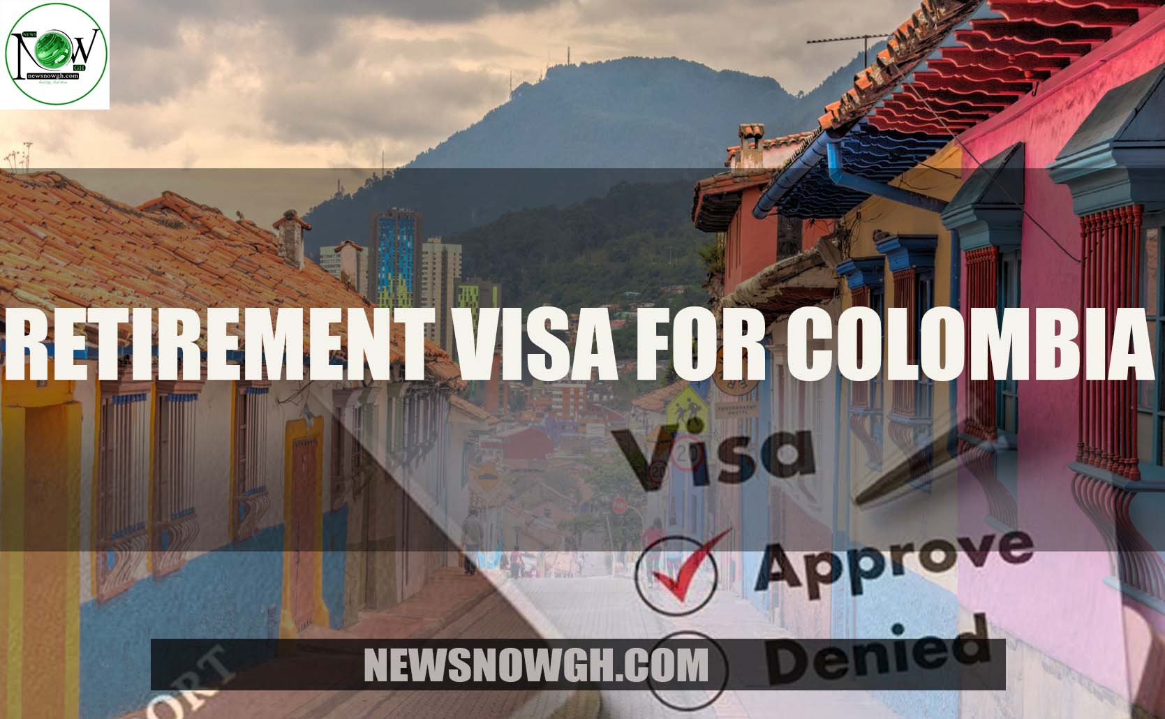 Retirement Visa for Colombia