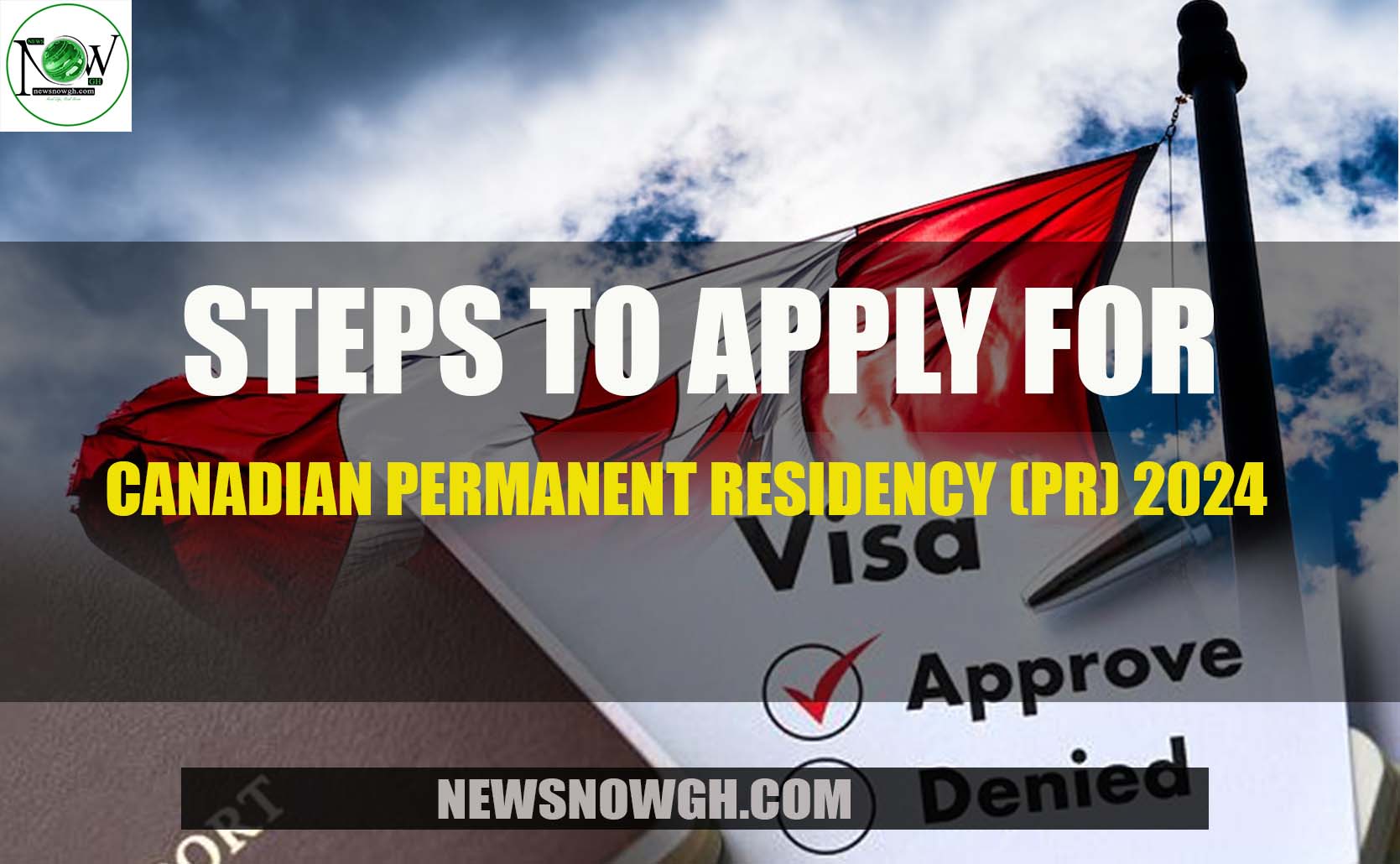 Steps to Apply for Canadian Permanent Residency (PR) 2024