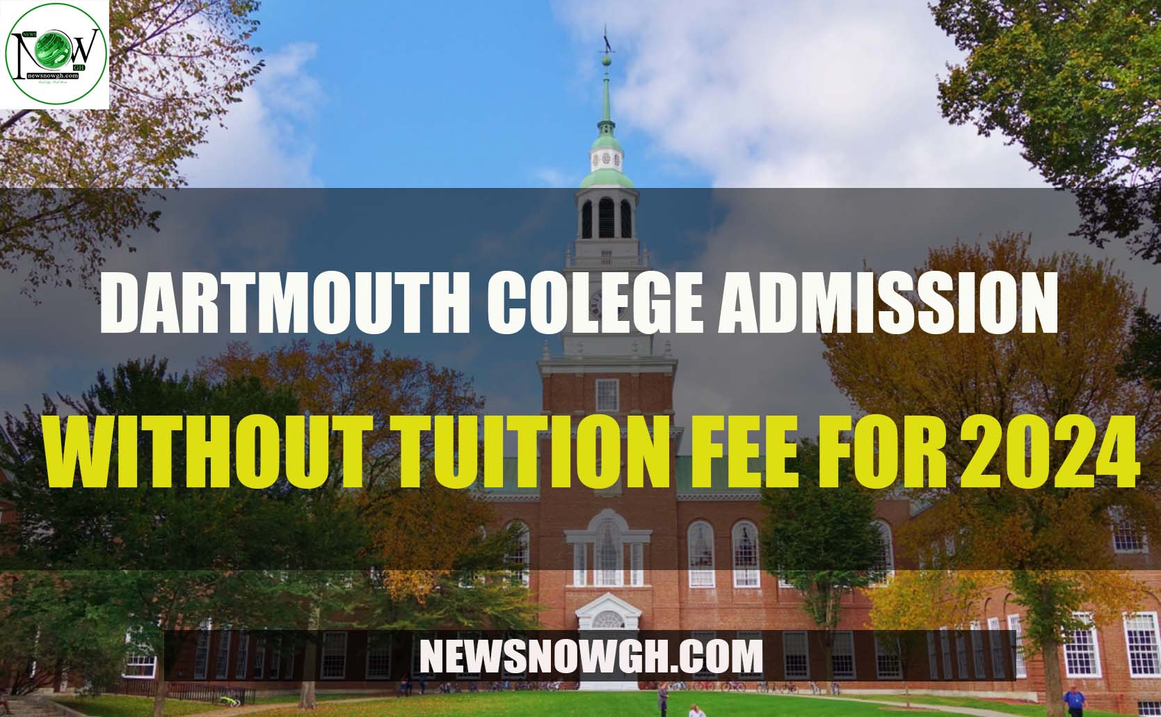 Dartmouth College admissions without tuition fee for 202425