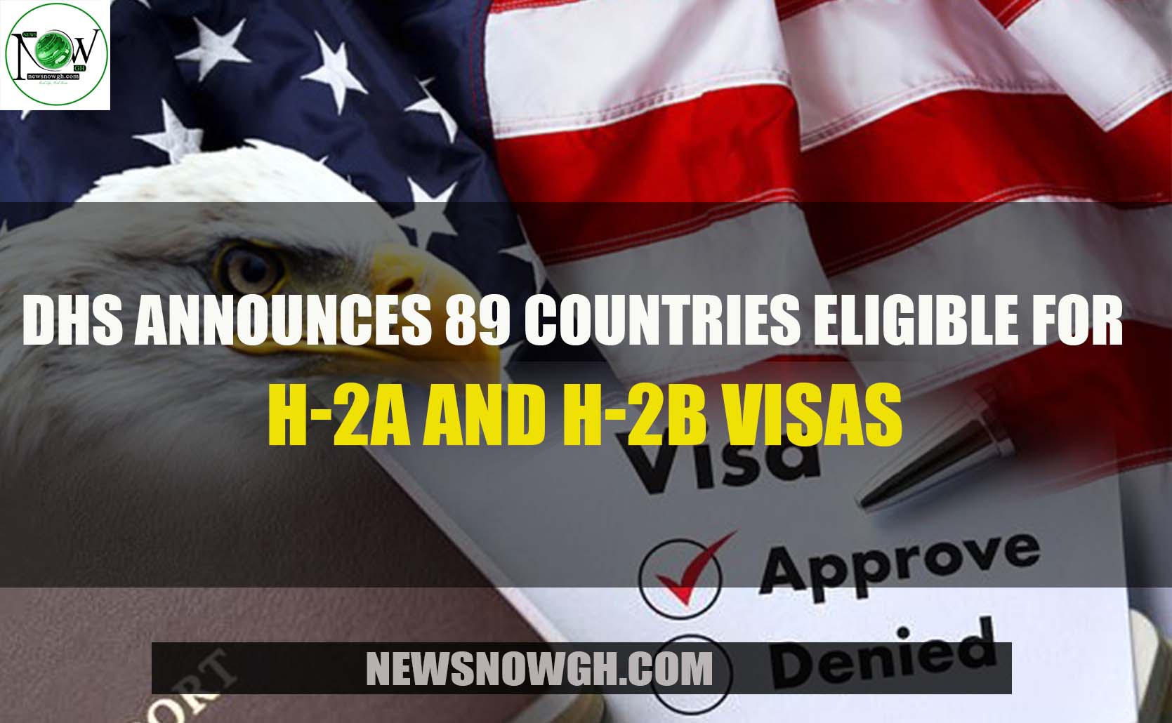 DHS Announces 89 Countries Eligible for H2A and H2B Visa