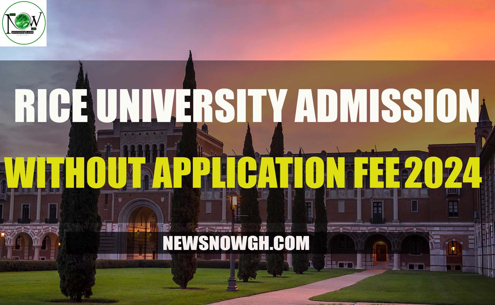 Rice University admissions without application fee for 202425