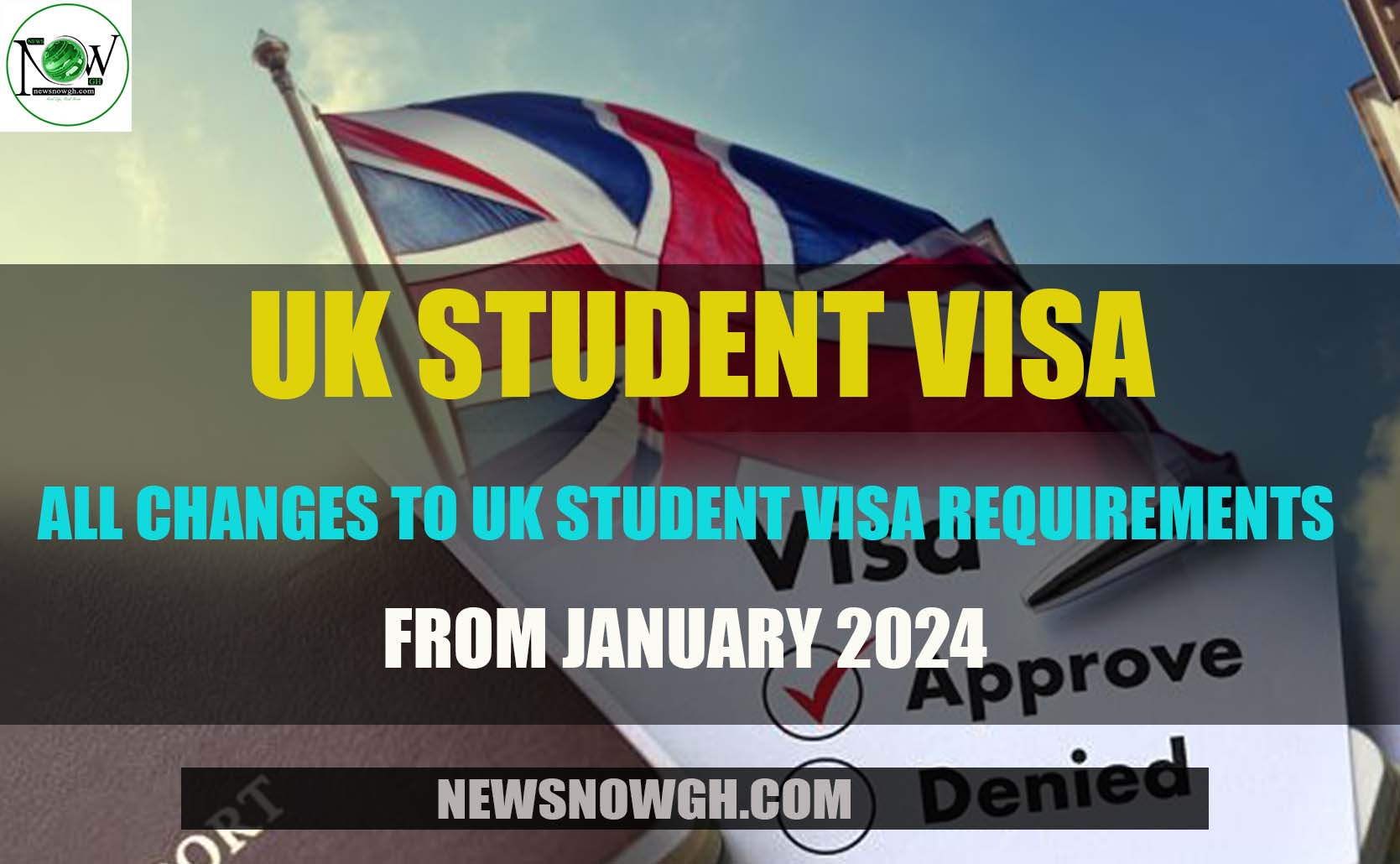 All Changes to UK Student Visa Requirements from January 2024
