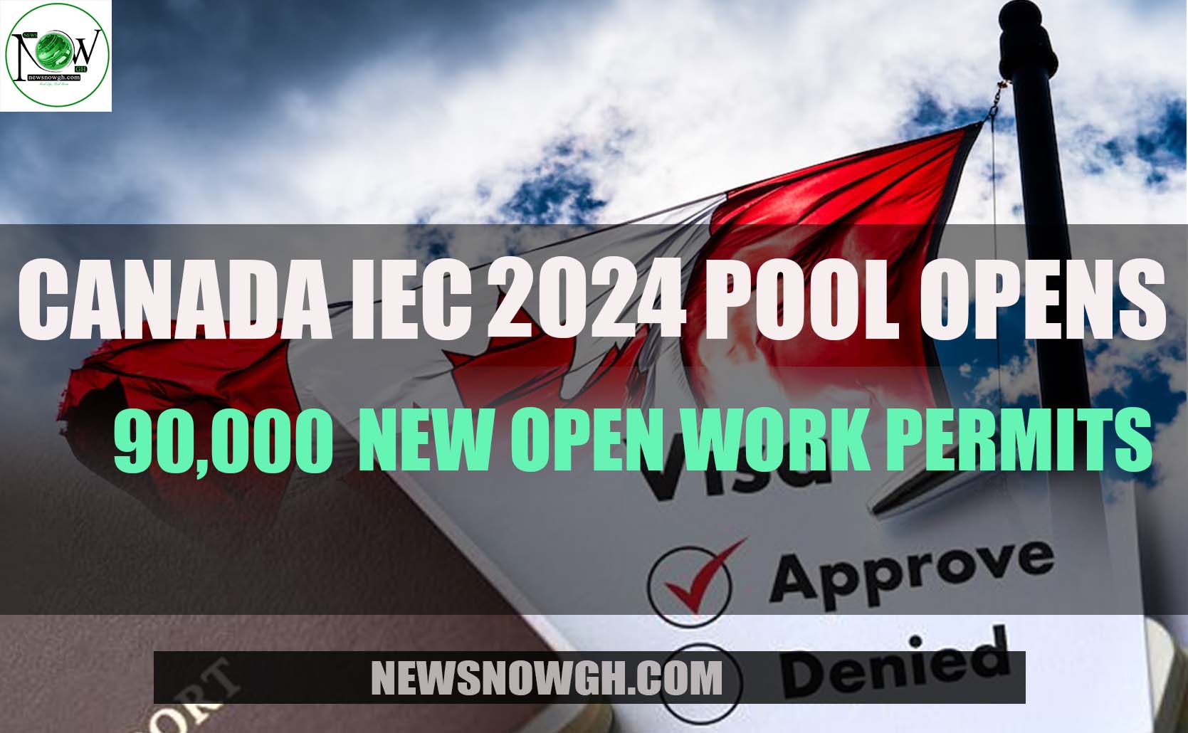 Canada IEC 2024 Pool Opens 90,000 New Open Work Permit