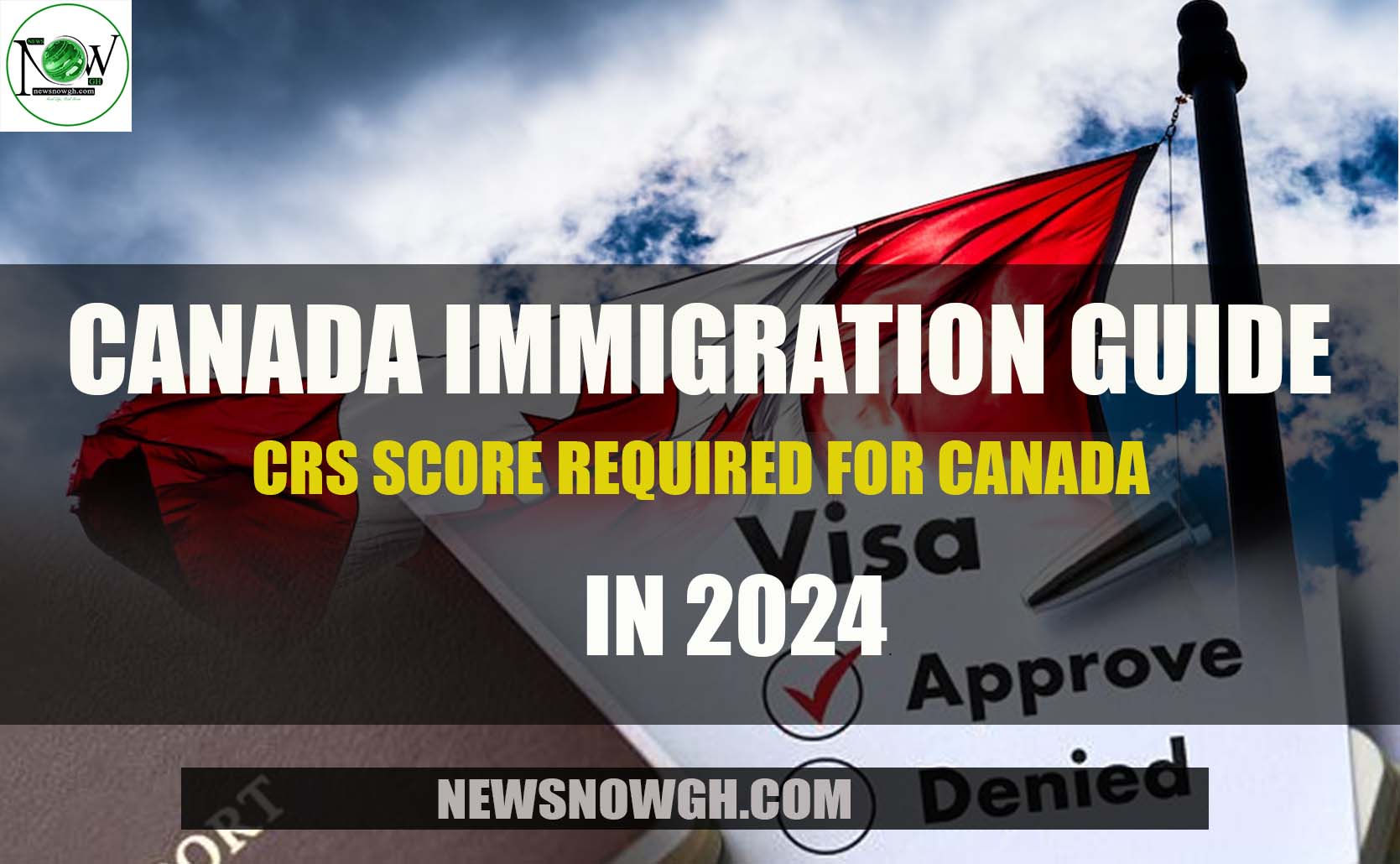 CRS Score Required for Canada in 2024 Canada Immigration Guide