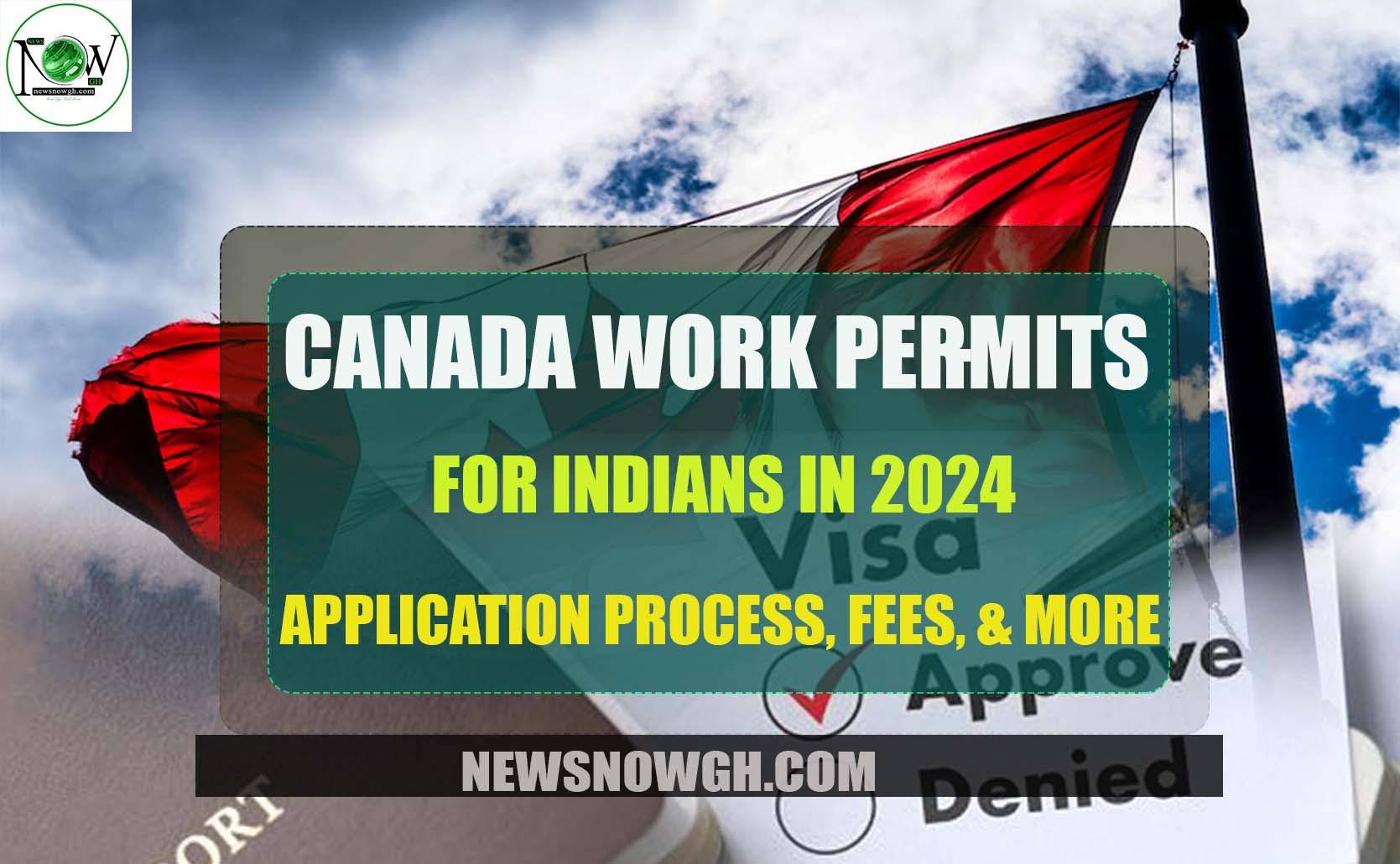 Canada Work Permits for Indians 2024 Fees, Application Process