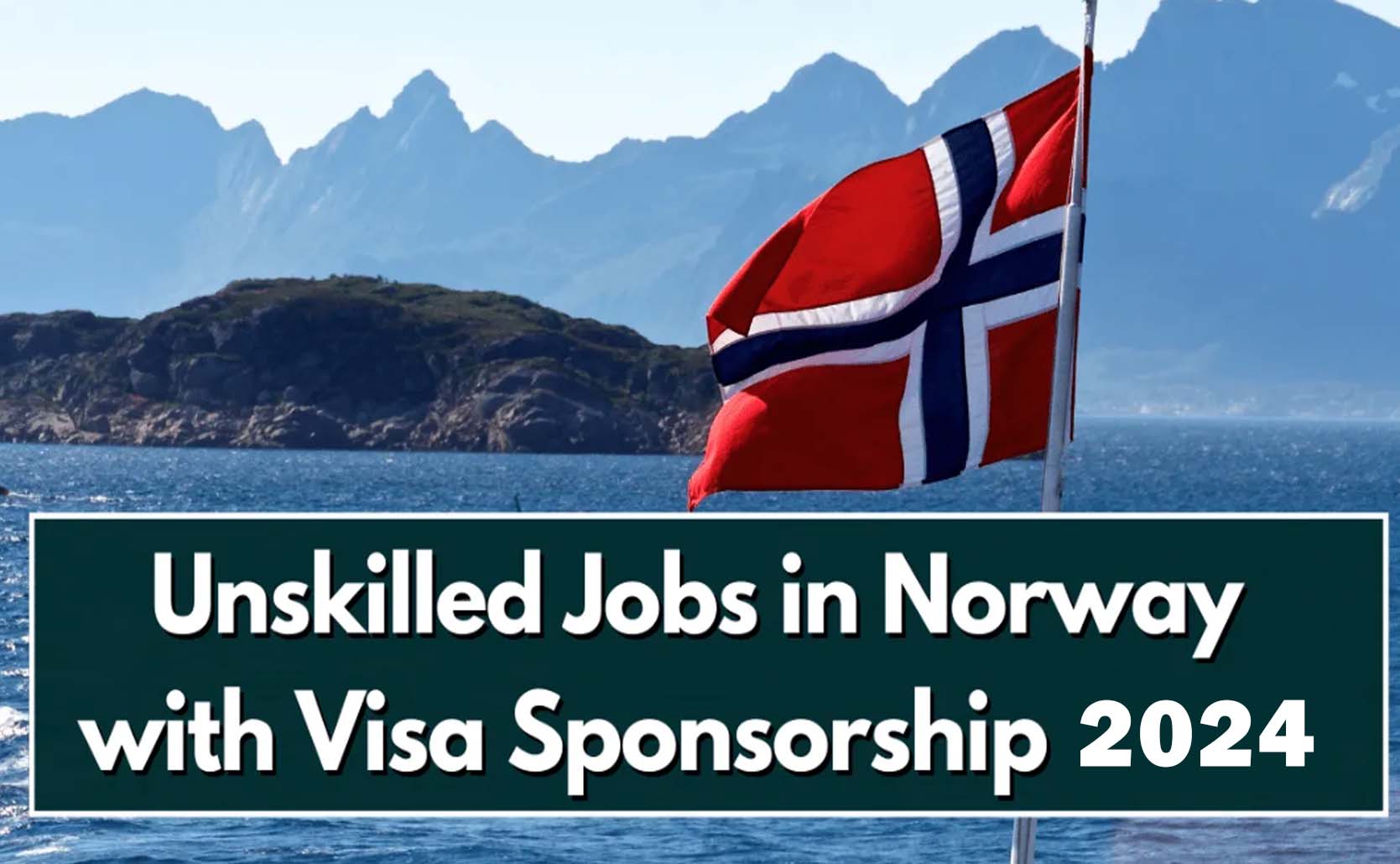 Job Opportunities in Norway For Foreigners 2024