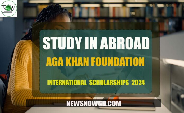 Aga Khan Foundation International Scholarships Aga Khan Foundation International Scholarships