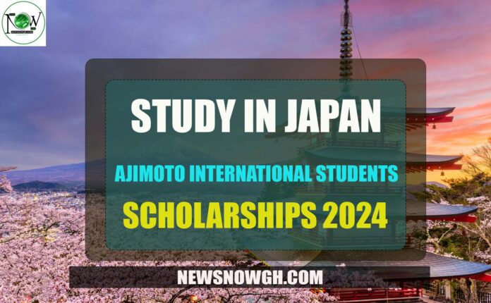 Ajimoto International Students Scholarships