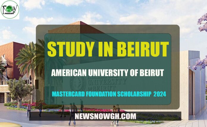 American University of Beirut Mastercard Foundation Scholarship