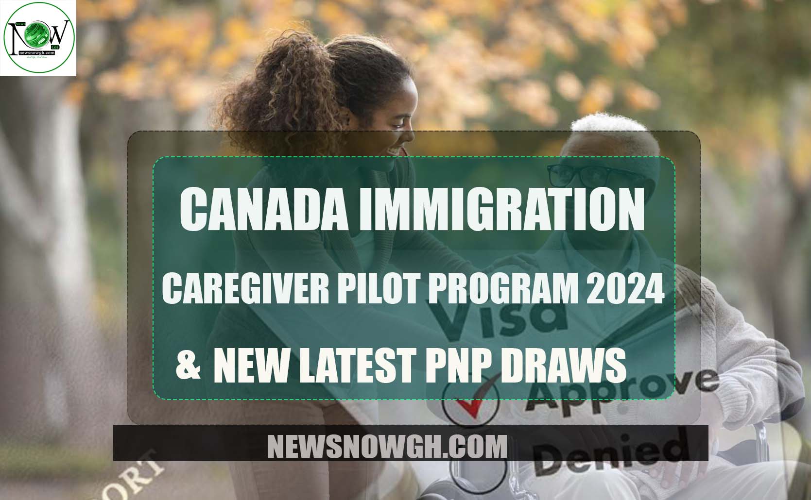 Caregiver Pilot Program 2024 & New Latest PNP Draws
