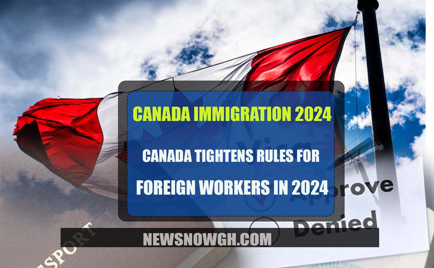 Canada Tightens Rules for Foreign Workers in 2024 Canada