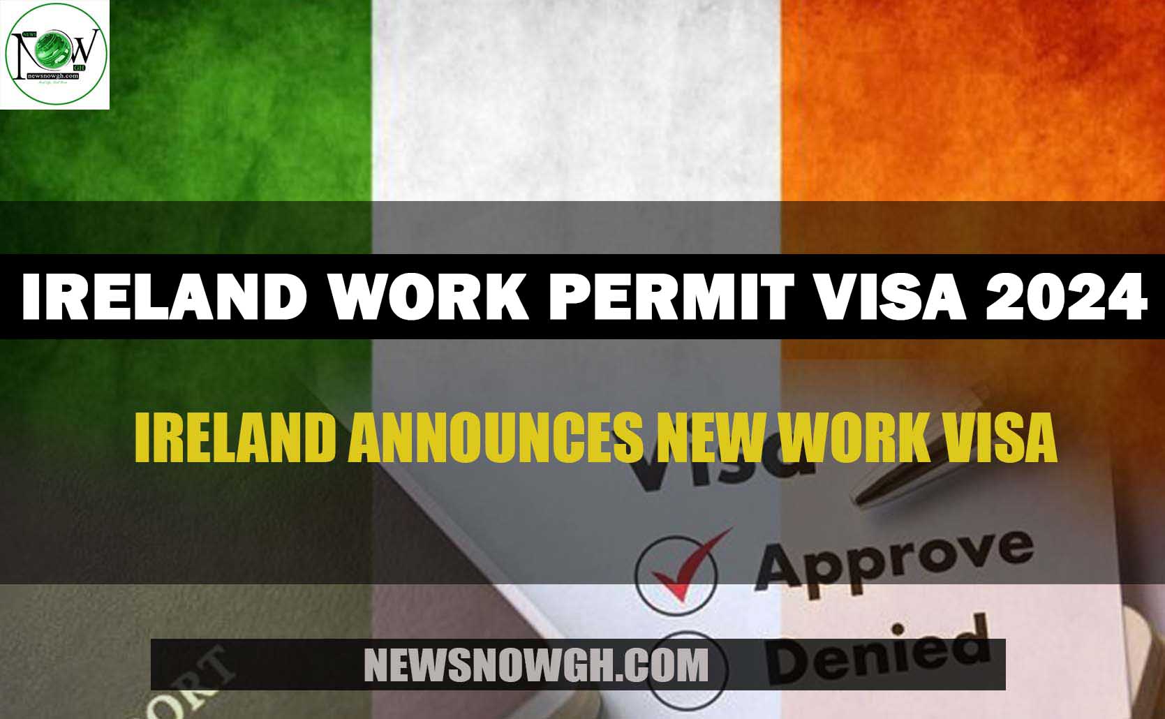 Ireland Work Permit Visa 2024 