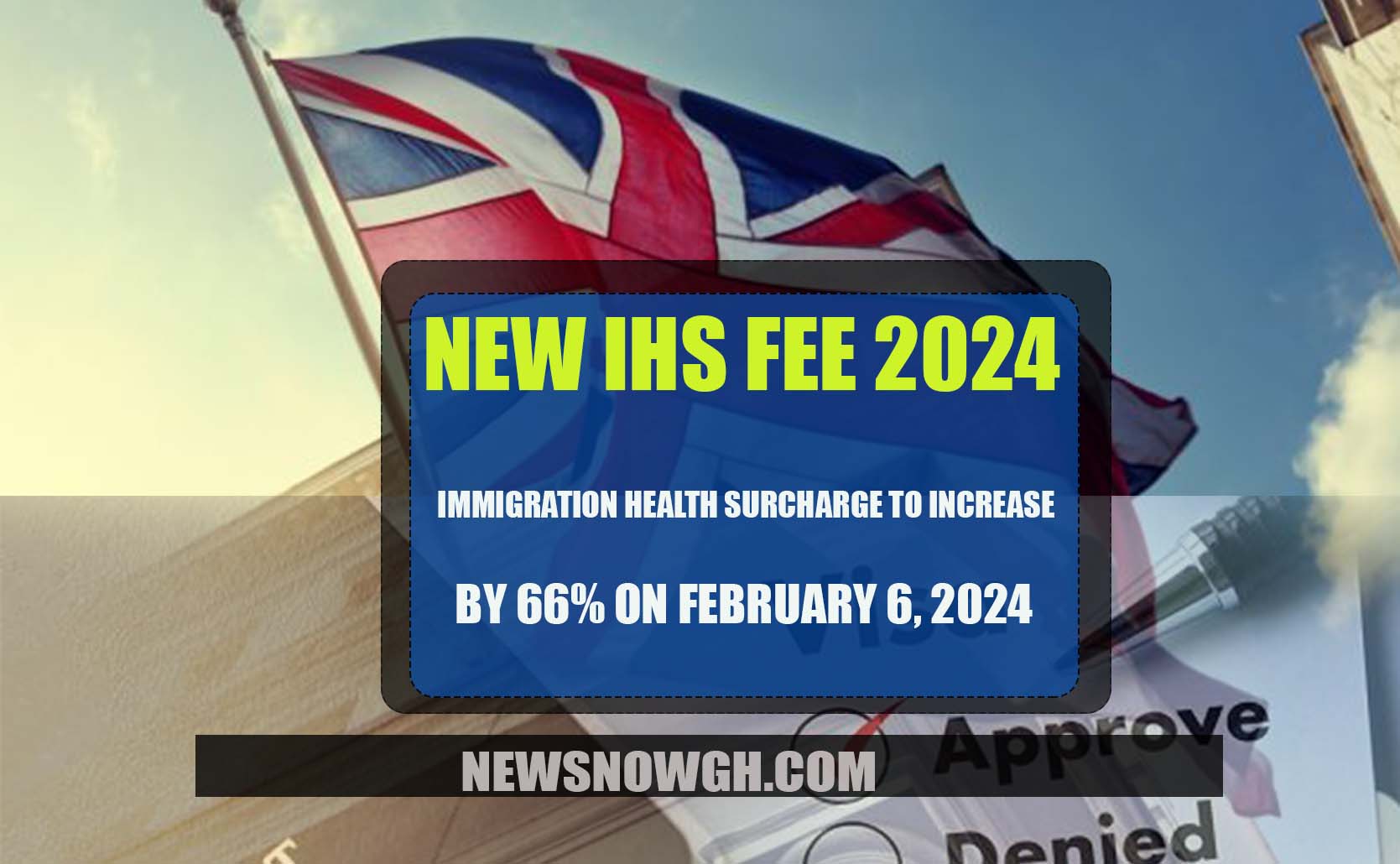 Immigration Health Surcharge to Increase by 66 February 6, 2024