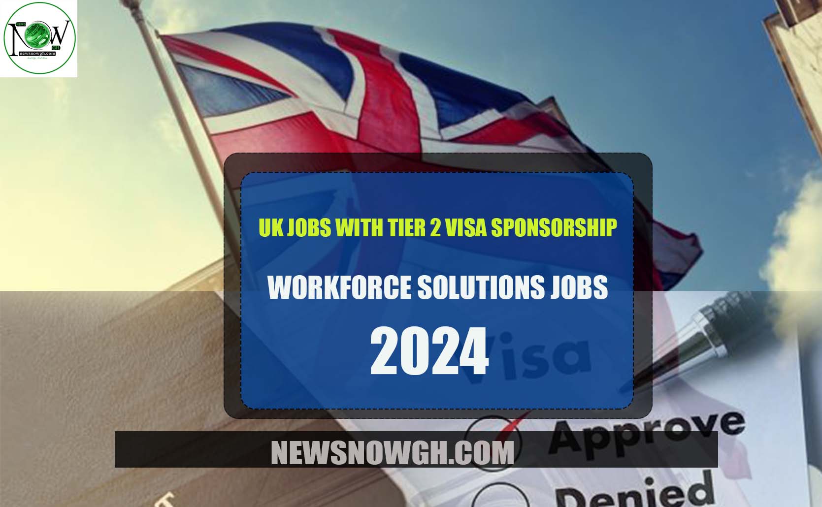 UK Jobs with Tier 2 Visa Sponsorship 2024 Workforce Solutions