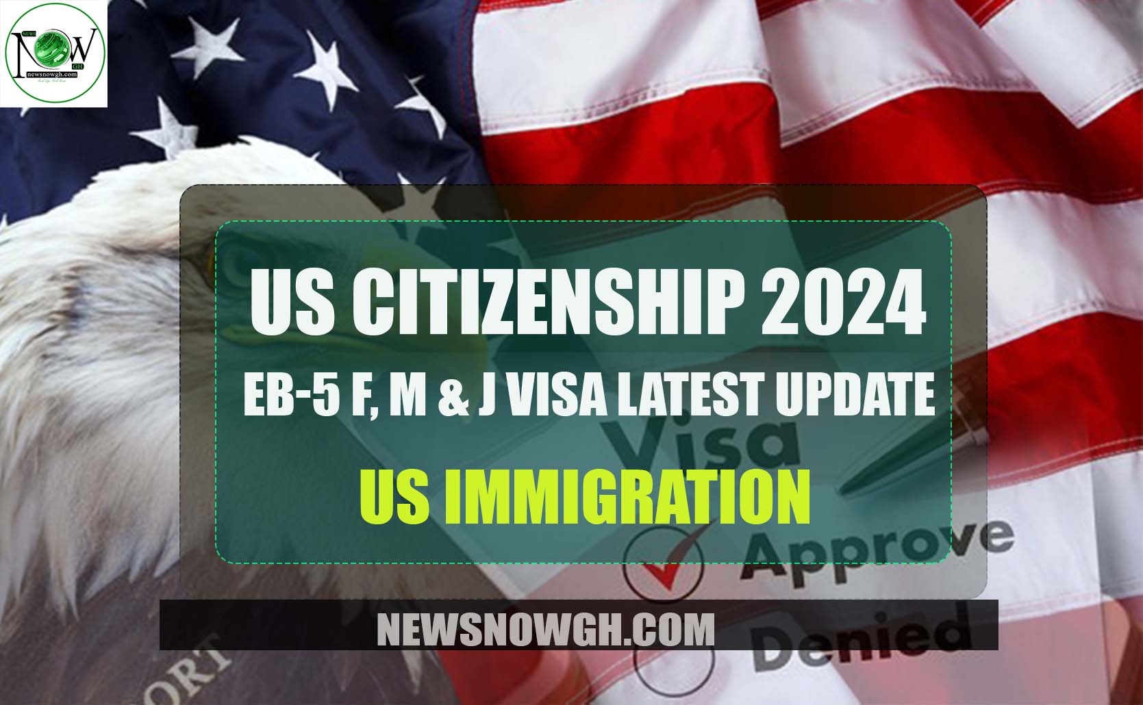 US Citizenship 2024 EB5 F, M & J Visa Latest Update