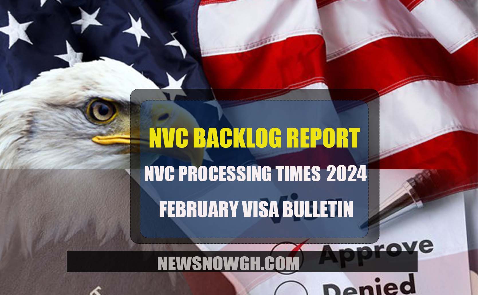 NVC Processing Times 2024 February Visa Bulletin NVC Backlog