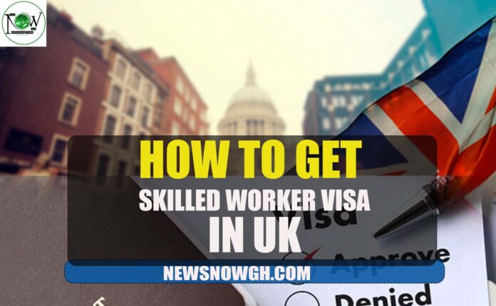Skilled Worker Visa in UK