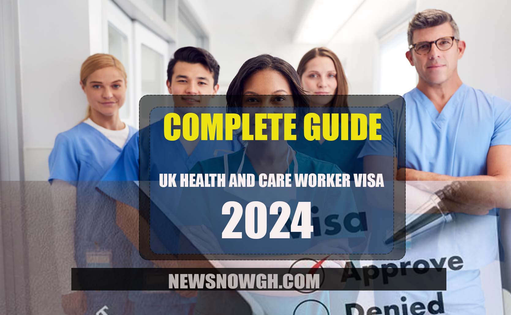 UK Health and Care Worker Visa 2024 Complete Guide